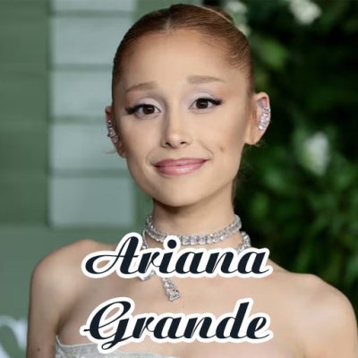Ariana Grande