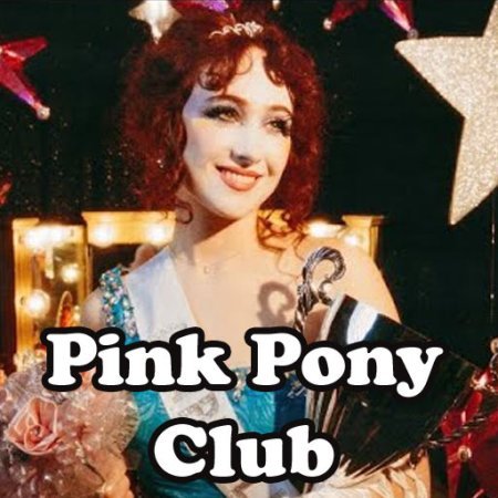 Pink Pony Club Chappell Roan lyrics