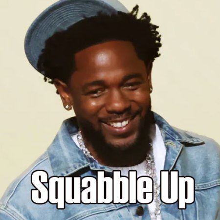 Squabble Up Kendrick Lamar lyrics