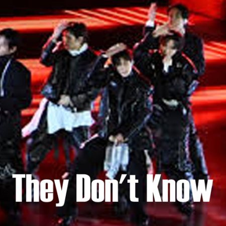 They Don't Know 'Bout Us BTS