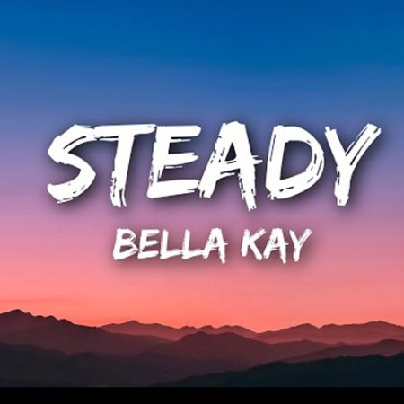 Bella Kay - Stready lyrics